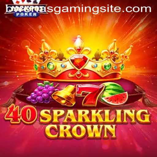 Dive into the Exhilarating World of 40SparklingCrown with BwenasGaming