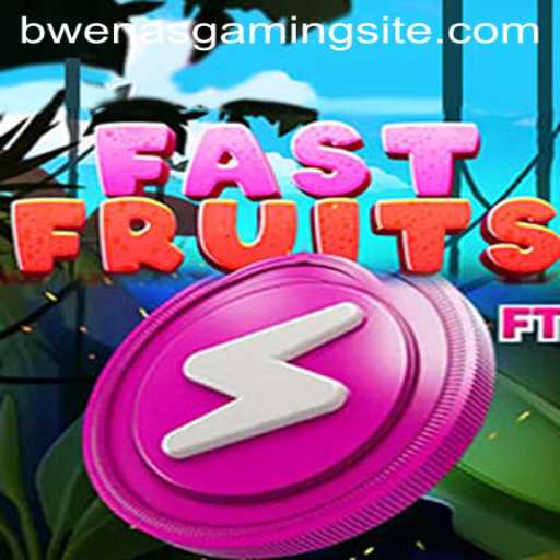 Exploring FastFruits: A Thrilling Adventure with BwenasGaming